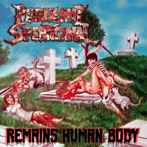 Purulent Spermcanal : Remains of Human Body